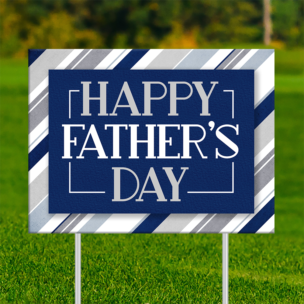 18x24 FATHER'S DAY Stripes 001 YARD SIGNS FATHER'S DAY Lori A